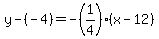 y-%28-4%29=-%281%2F4%29%28x-12%29