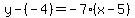 y-%28-4%29=-7%28x-5%29