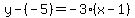 y-%28-5%29=-3%28x-1%29