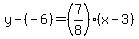y-%28-6%29=%287%2F8%29%28x-3%29