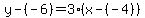 y-%28-6%29=3%28x-%28-4%29%29