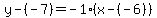 y-%28-7%29=-1%28x-%28-6%29%29