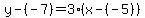 y-%28-7%29=3%28x-%28-5%29%29