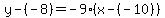 y-%28-8%29=-9%28x-%28-10%29%29