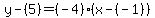 \"y-%285%29=%28-4%29%28x-%28-1%29%29\"