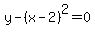 y-%28x-2%29%5E2=0