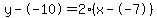 y--10=2%28x--7%29