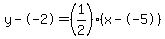 y--2=%281%2F2%29%28x--5%29