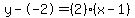 y--2=%282%29%28x-1%29