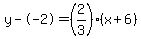 y--2=%282%2F3%29%28x%2B6%29