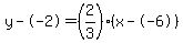 y--2=%282%2F3%29%28x--6%29