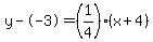 y--3=%281%2F4%29%28x%2B4%29