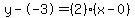 y--3=%282%29%28x-0%29