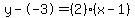 y--3=%282%29%28x-1%29