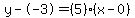 y--3=%285%29%28x-0%29