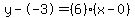 y--3=%286%29%28x-0%29