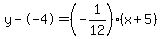 y--4=%28-1%2F12%29%28x%2B5%29