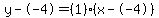 y--4=%281%29%28x--4%29
