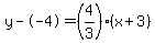 y--4=%284%2F3%29%28x%2B3%29