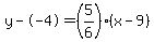 y--4=%285%2F6%29%28x-9%29