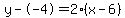 y--4=2%28x-6%29
