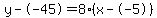 y--45=8%28x--5%29