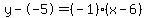 y--5=%28-1%29%28x-6%29