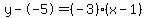 y--5=%28-3%29%28x-1%29