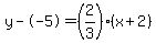 y--5=%282%2F3%29%28x%2B2%29