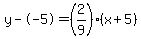 y--5=%282%2F9%29%28x%2B5%29