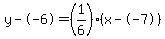 y--6=%281%2F6%29%28x--7%29