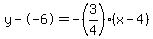 y--6=-%283%2F4%29%28x-4%29