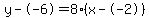 y--6=8%28x--2%29