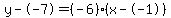 y--7=%28-6%29%28x--1%29