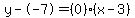 y--7=%280%29%28x-3%29