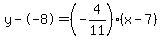y--8=%28-4%2F11%29%28x-7%29