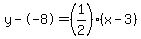 y--8=%281%2F2%29%28x-3%29