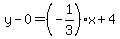 y-0=%28-1%2F3%29x%2B4