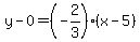 y-0=%28-2%2F3%29%28x-5%29