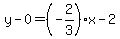 y-0=%28-2%2F3%29x-2