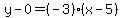 y-0=%28-3%29%28x-5%29