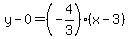 y-0=%28-4%2F3%29%28x-3%29