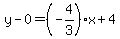 y-0=%28-4%2F3%29x%2B4