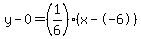 y-0=%281%2F6%29%28x--6%29