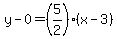 y-0=%285%2F2%29%28x-3%29