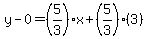 y-0=%285%2F3%29x%2B%285%2F3%29%283%29