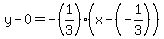 y-0=-%281%2F3%29%28x-%28-1%2F3%29%29