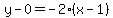 y-0=-2%28x-1%29