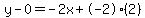 y-0=-2x%2B-2%282%29