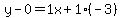y-0=1x%2B1%28-3%29